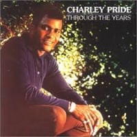 Charley Pride - Through The Years